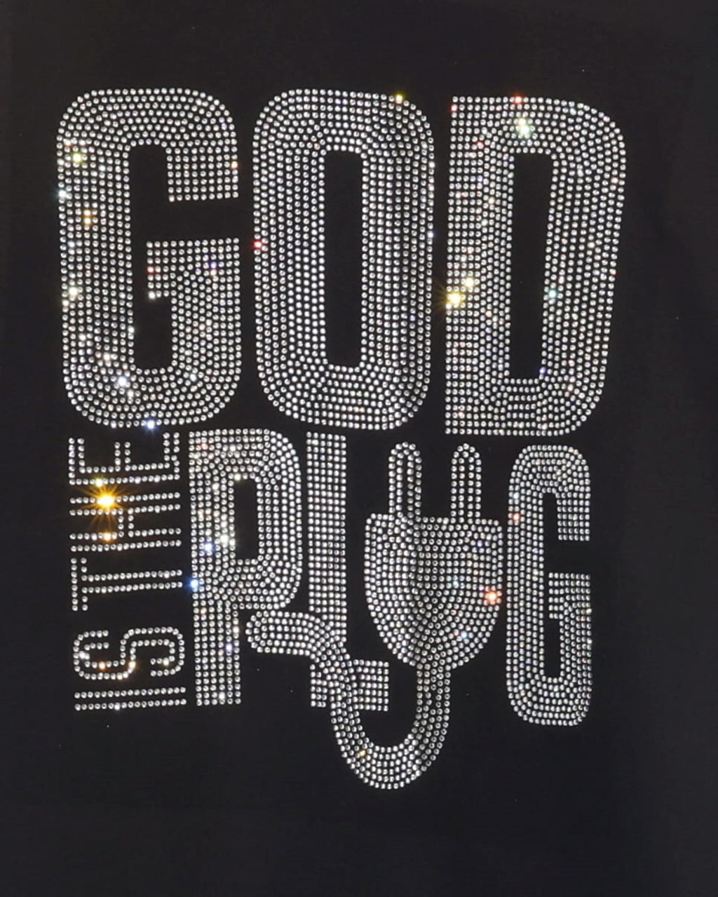 God is the Plug Rhinestone T-Shirt: Religious Gift