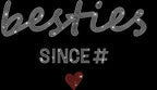 Custom Besties Since Year Rhinestone T-Shirt: Matching Outfit Gift