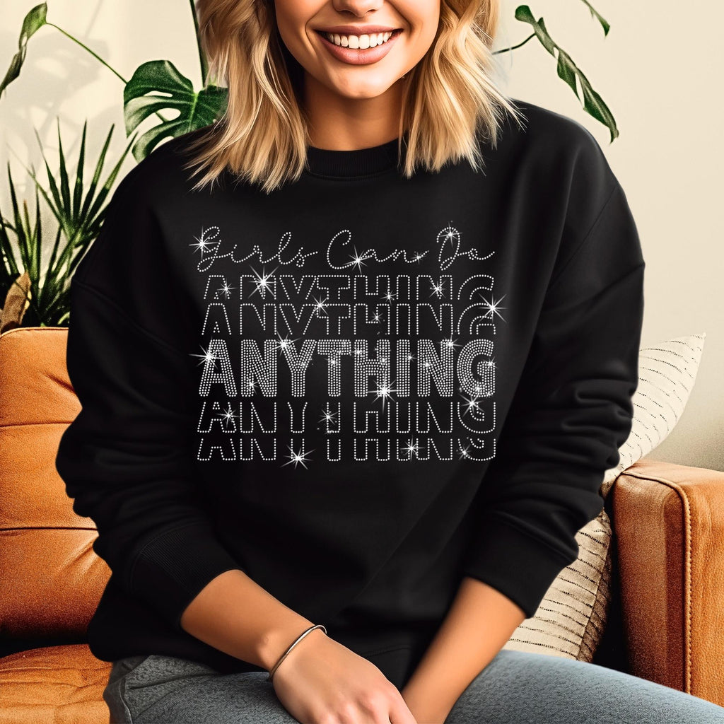 Girls Can Do Anything Rhinestone Sweatshirt: Women's Empowerment Apparel