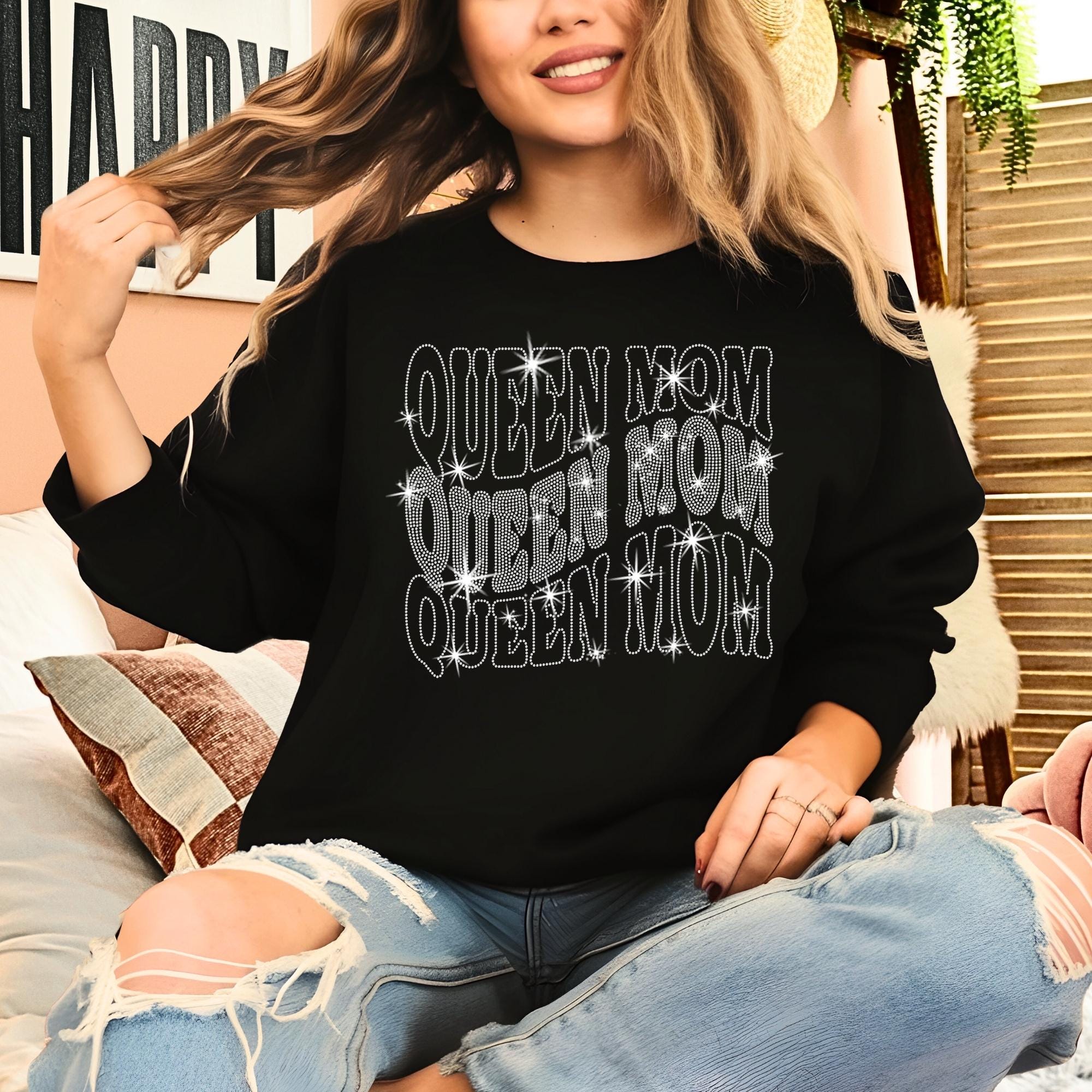 Queen Mom Rhinestone T-Shirt, Mothers Day's Queen Gift for Moms, Birthday Matching Mama's Tee-Shirt, Best Mama Ever Sweatshirt