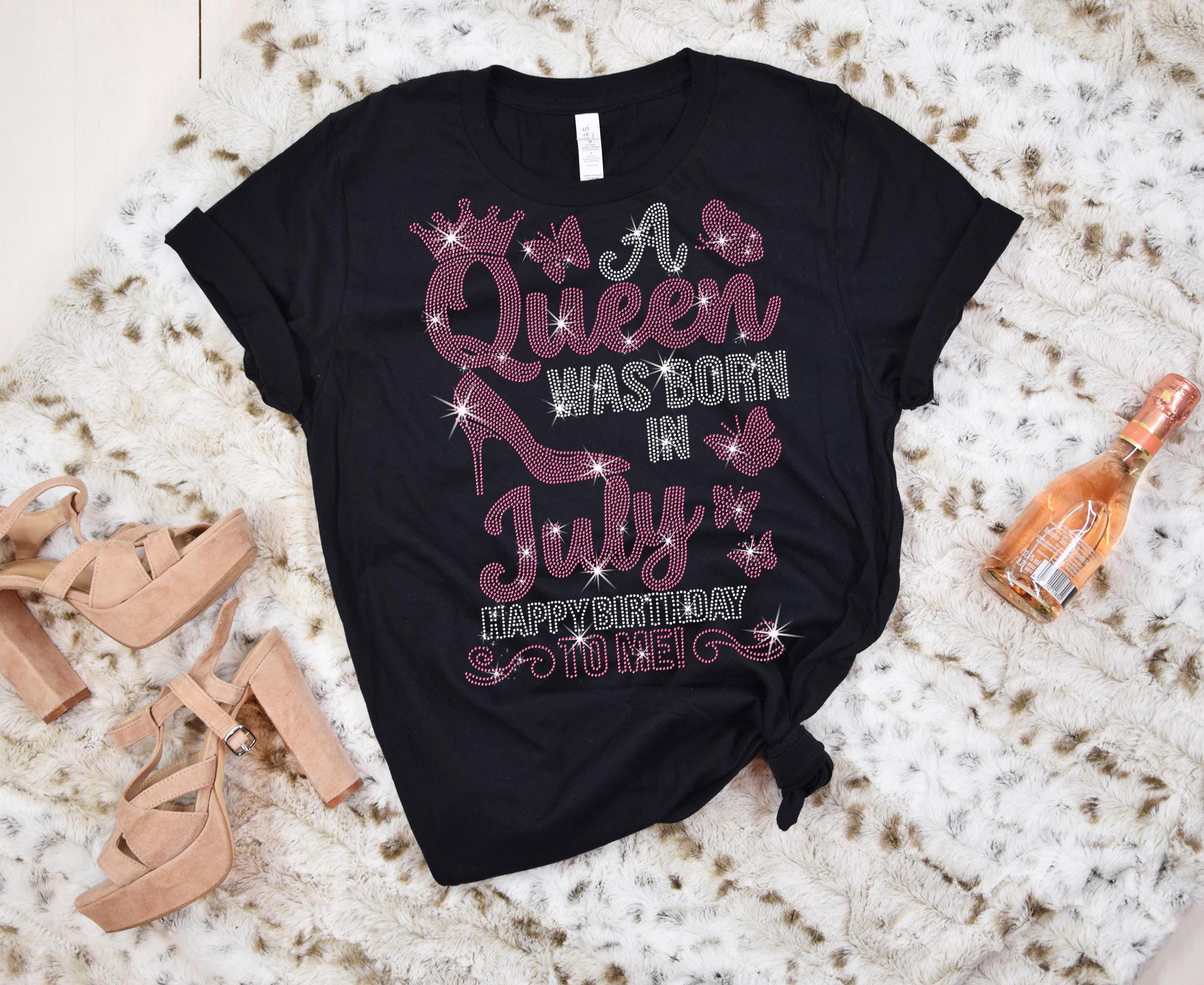 Birthday Rhinestone T-Shirt for Queens Born in July, Funny Birthday Month Shirt, Happy Birthday Shirt, Patriotic Mom Shirt, Gift For Women