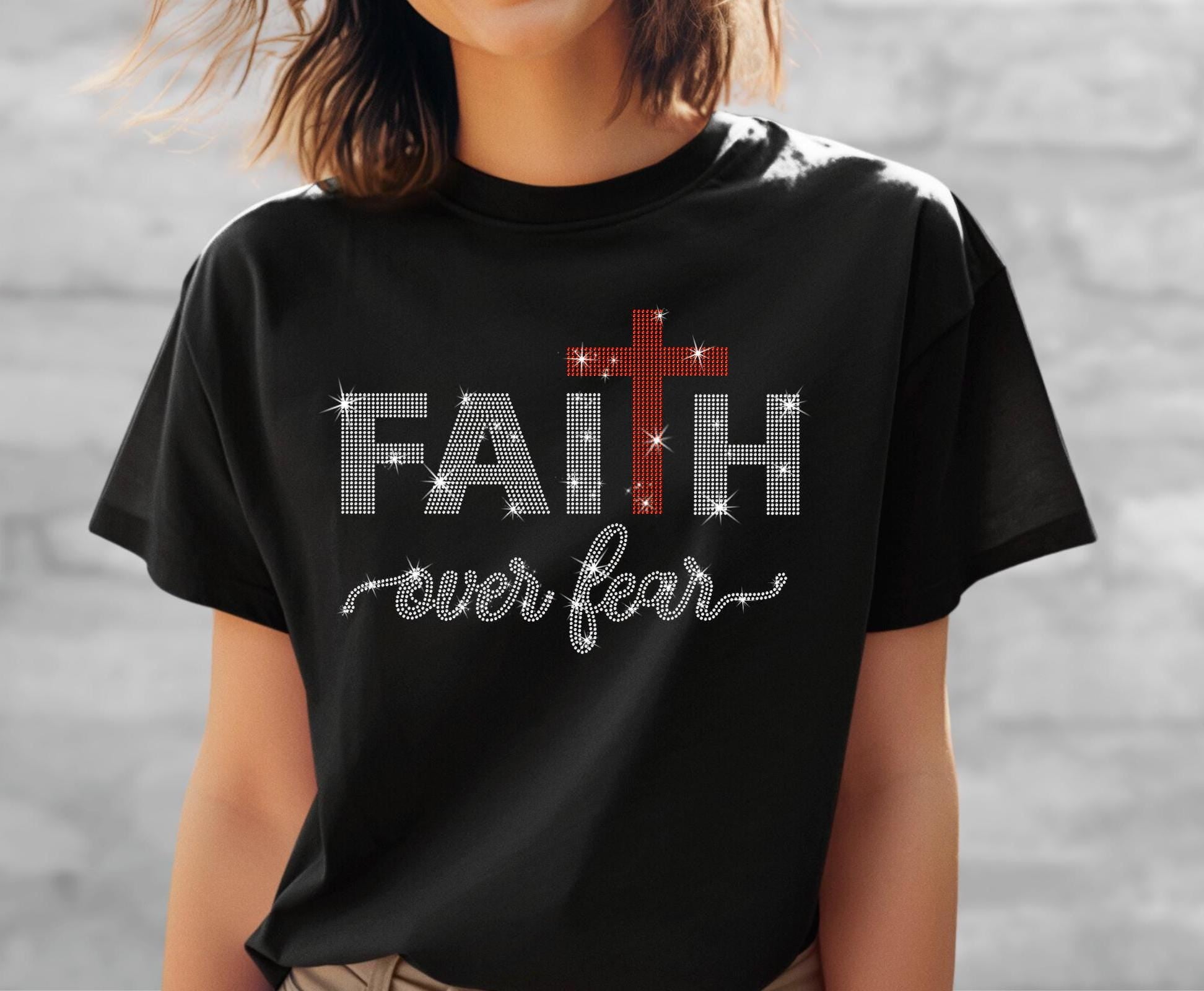 Faith Over Fear Rhinestone Shirt: Christian Gift Tee