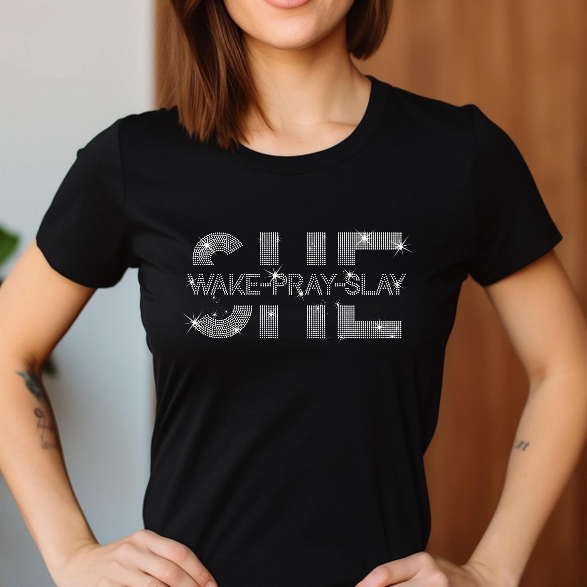 She Wake Pray Slay Rhinestone Shirt - Christian Religious Tee