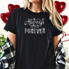 Always and Forever Valentines Rhinestone Shirt: Couple Love Tee