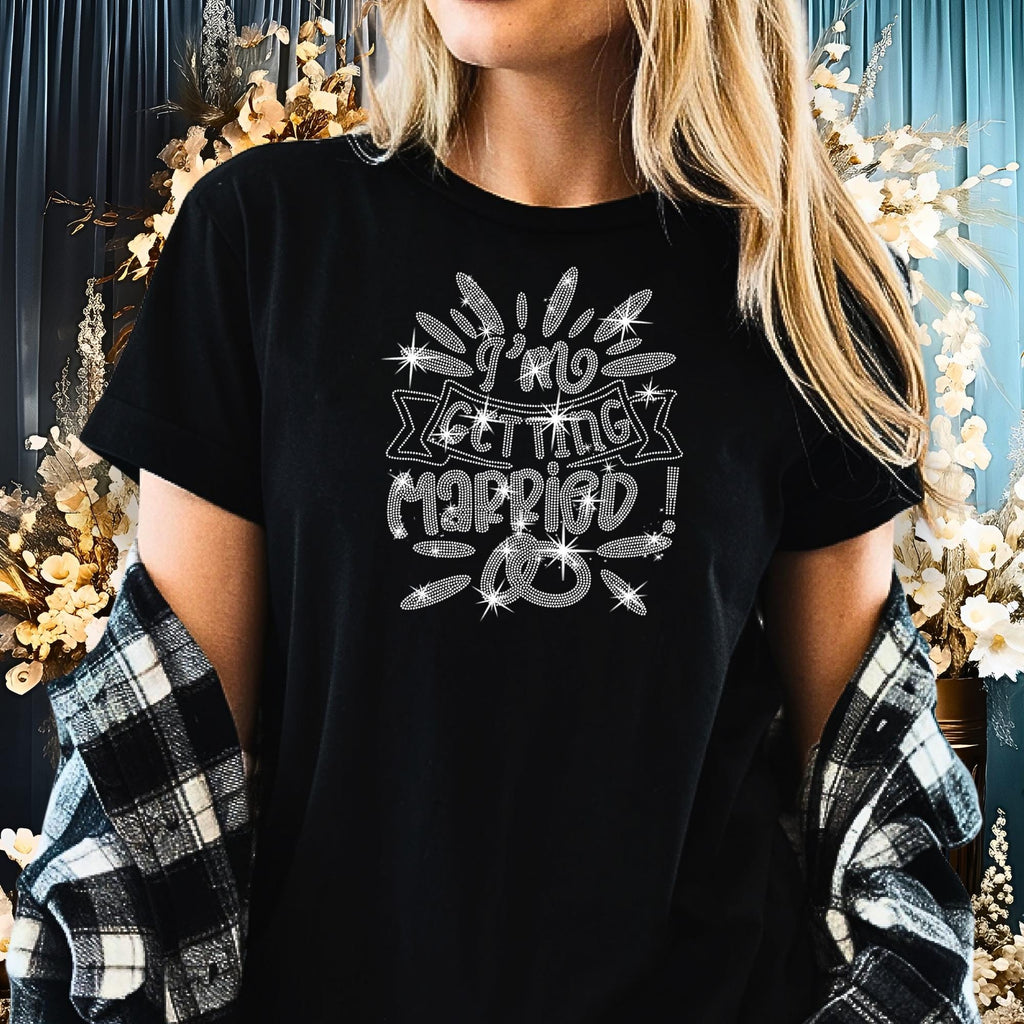 I am Getting Married Rhinestone Shirt: Retro Unique Design Wedding Tee