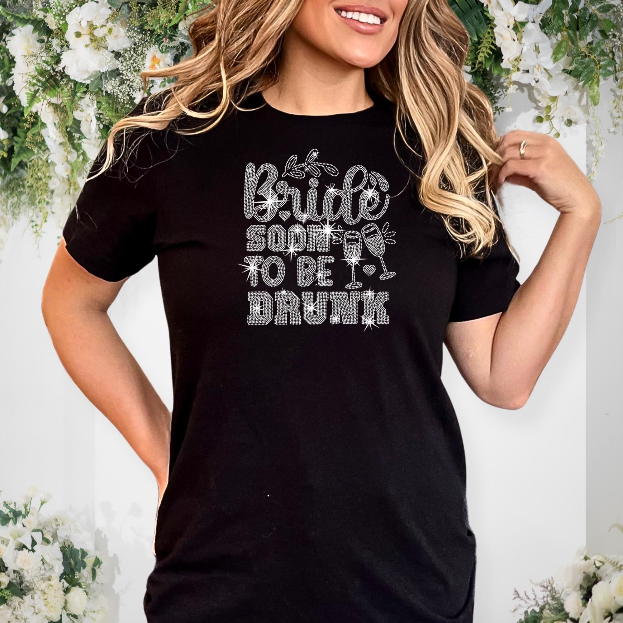 Bride Soon to be Drunk Rhinestone Shirt: Sparkling Bachelorette Party Tee Main image