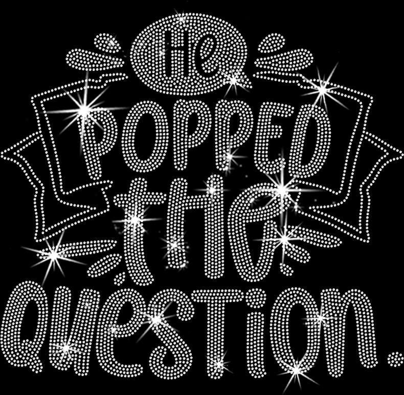 Amazing He Popped The Question Rhinestone Shirt: Retro Bride Tee