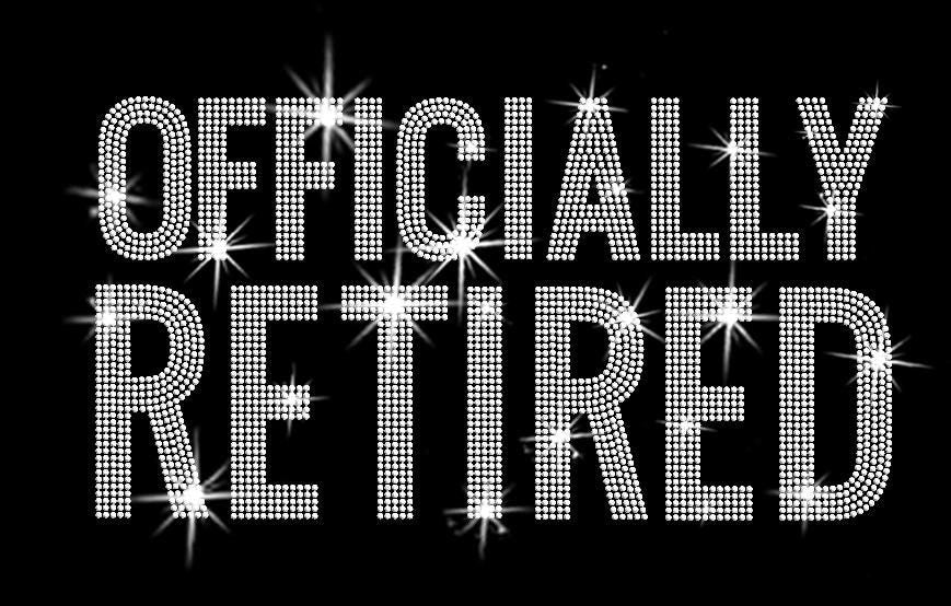 Officially Retired Rhinestone T-Shirt: Sparkly Retirement Gift for Women