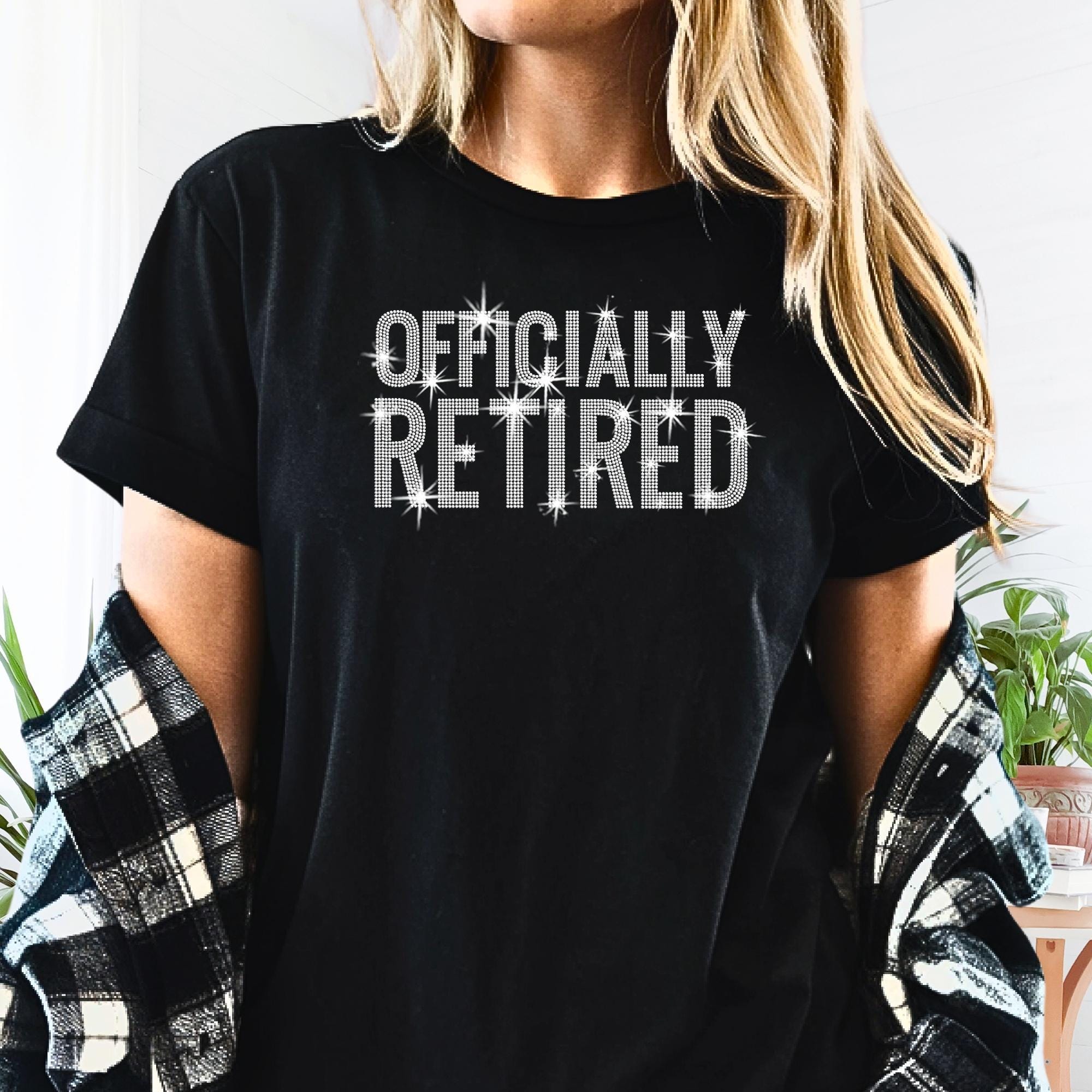 Officially Retired Rhinestone T-Shirt: Sparkly Retirement Gift for Women
