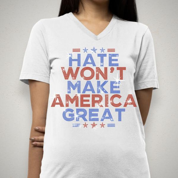Hate Won't Make America Great Rhinestone T-Shirt, Patriotic Shirt, Anti Trump Tee, Resist Anti-MAGA Shirt, Democracy Tee, Equality Shirt