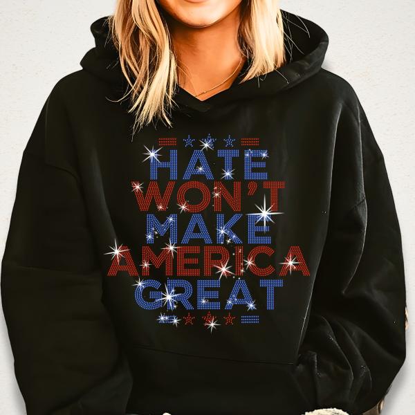 Hate Won't Make America Great Rhinestone T-Shirt, Patriotic Shirt, Anti Trump Tee, Resist Anti-MAGA Shirt, Democracy Tee, Equality Shirt