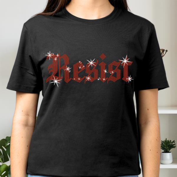 Resist Rhinestone T-Shirt, Social Justice Shirt, Equality Tee, Anti-Fascism Tee, Resistance Shirt for Feminist Liberal Activist Protesters