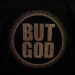But God Rhinestone T-Shirt, God's Power Sweatshirt, Confession Outfit, Prayer Tee Top, Gratitude Tee-Shirt, Christian Christmas Gift Apparel