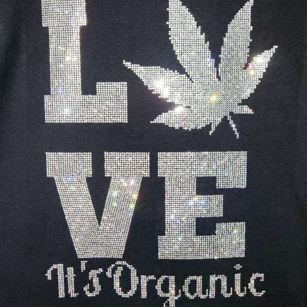 Love Weed It's Organic Rhinestone Bling T-Shirt, Weed Lover Tee-Shirt, Cozy Weed Clothing, Unisex Relationship Top, Vintage Weed Shirt