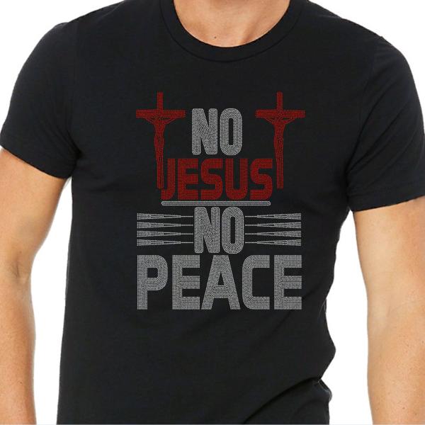 No Jesus No Peace Rhinestone T-Shirt, Faith Clothing, Christ Lover Bling Top, Mom Sweatshirt, Couples Apparel, Christian Inspirational Gift