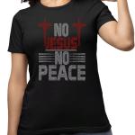 No Jesus No Peace Rhinestone T-Shirt, Faith Clothing, Christ Lover Bling Top, Mom Sweatshirt, Couples Apparel, Christian Inspirational Gift