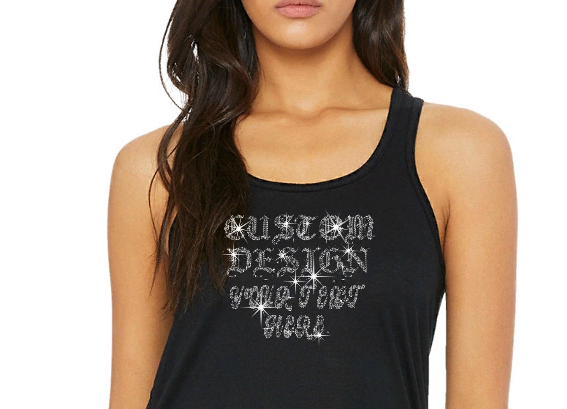 Custom Rhinestone Tank Top Designs, Bling Bling Tank Top T-Shirts, Gift for him, Gift for her, Gift for mom personalized Rhinestone Shirts
