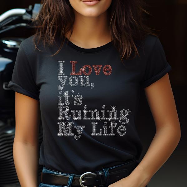 I Love You, But It's Ruining My Life Rhinestone TTPD Poetry Tee-Shirt, Tortured Poets Shirt, TTPD T-Shirt | Concert Gift | Tortured Poets