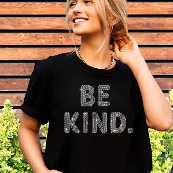 Be Kind Rhinestone T-Shirt, Be Kind Be Happy, Polite Shirt, Motivational Shirt, Mental Health Tee, Trendy Women Shirt, Gift for Best Friend