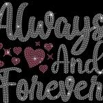 Always and Forever Rhinestone T-Shirt, Valentine's Day Sweatshirt for Girls or Boys, Romantic Matching Shirt, Anniversary Gift For Lovers