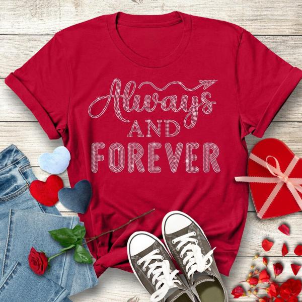 Always and Forever Valentines Rhinestone T-Shirt, Romantic Lovers Memorial Shirt, Lovers Matching Shirt, Couple Love Tee, Forever Love Shirt