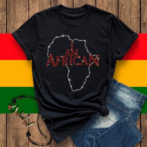 I am African with Map Rhinestone T-Shirt, Motherland Sweatshirt for Black Women and Men, Black Symbol Tee-Shirt, Black History Shirt