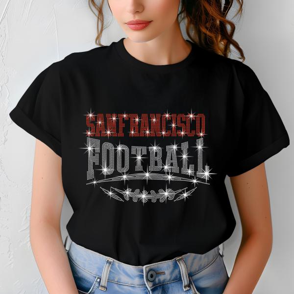 San Francisco Rhinestone Football, Game Day, Football Fan Shirt, Bling Team Trendy Shirt, Glitter Sunday Fashion, Game Day Chic Shirt