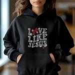 Love Like Jesus Rhinestone T-Shirt, Valentine’s Day Christian Tee, Sparkling Faith Shirt for Women, Religious Gift Idea, Gift for Her