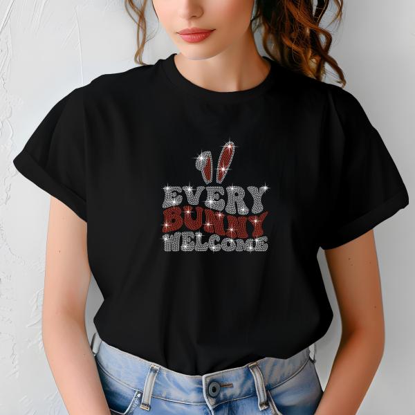 Every Bunny Welcome Rhinestone T-Shirt, Easter Day Sparkling Tee, Gift for Her, Stylish Women’s Rights T-Shirt, Mother Gift, Easter Day Gift