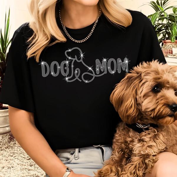 Dog Mom Rhinestone T-Shirt, Dog Lovers Memorial Tee-Shirt, Pets Owner Matching Shirt, Birthday or Mothers Day Gift for Women