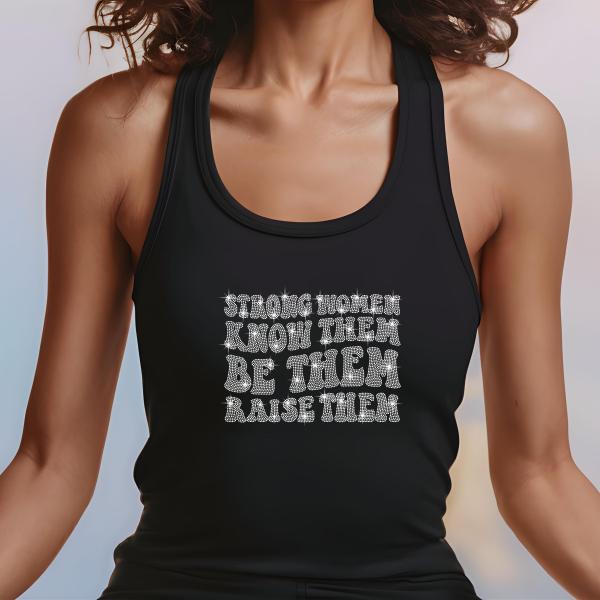 Strong Women Know Them Raise Them Rhinestone T-Shirt, Women’s Day Sparkling Tee, Gift for Her, Stylish Women’s Rights T-Shirt, Mom Gift