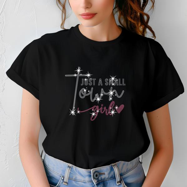 Just a Small Town Girl T-Shirt – Country Music Tee, Rhinestone Bling Shirt, Cute Western Graphic Tee, Southern Girl Outfit, Farm Life Tee