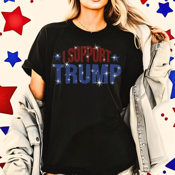 I Support Trump Rhinestone T-Shirt, Comfort Colors Patriotic Trump Tee-Shirt, Funny Donald Trump Tee, Gift For Republicans & Trump Lovers
