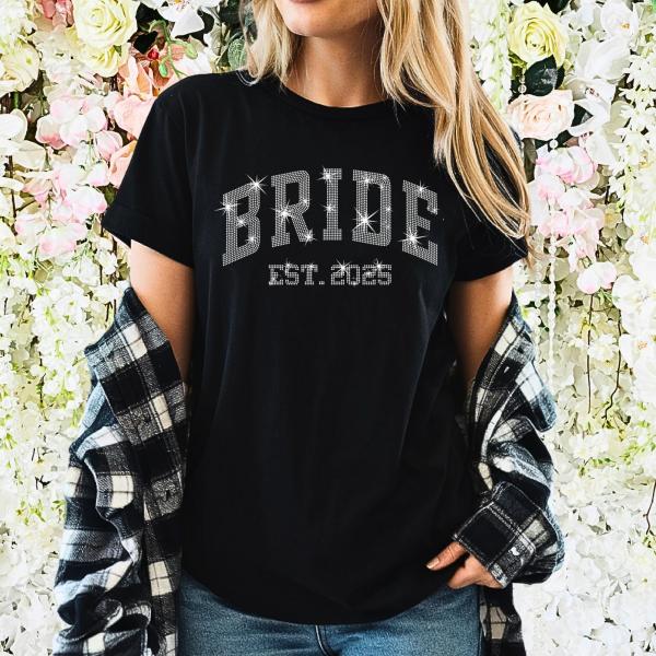Bride Est.2025 Rhinestone T-Shirt, Mrs. Est Date Shirt, Wedding Day Tee-Shirt, Newly Married Apparel, Bridal Shower Gift for Newlywed