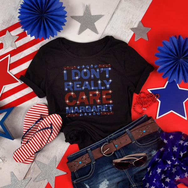 I Don't Really Care Margaret Rhinestone T-Shirt, Statement Shirt, Funny Quote Tee-Shirt, Unisex Soft-Style Cotton Outfit for Her or Him