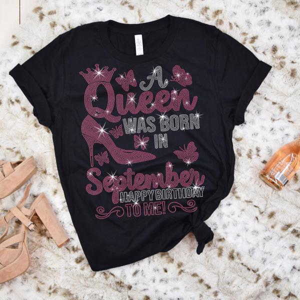 Birthday Rhinestone T-Shirt for Queens Born in September, Sparkling Birthday Shirt, Unique Design Bling Shirt for Women or Girls
