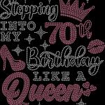 70th Birthday Queen Rhinestone T-Shirt, Sparkling 70th B-Day Tee, Perfect Turning 70 Present, 70th Birthday Like No Other, Gift for Her