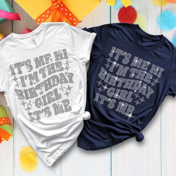 It's Me I'm The Birthday Girl Rhinestone Shirt, Birthday Squad Shirt, Birthday Bling Shirt, Women Adult Birthday Shirt, Birthday Diva Shirt