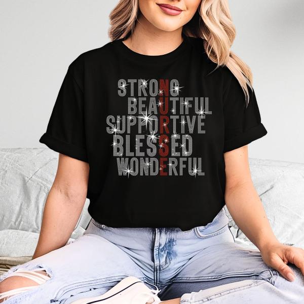 Strong Beautiful Supportive Blessed Wonderful Nurse Rhinestone T-shirt, Funny Healthcare Tee-Shirt Gift, Cozy Cotton Shirt for Nurse