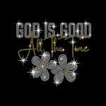 God Is Good Rhinestone Shirt, God Is Good All The Time Shirt, Christian Women Tshirt, Religious Women Gift Shirt, Christian Shirt