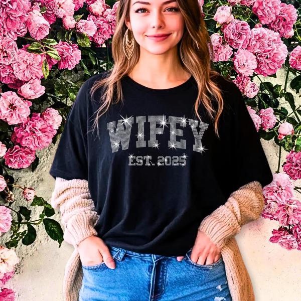 Wifey Est. 2025 Rhinestone T-Shirt, Cute Newlywed Apparel, Matching Anniversary Tee-Shirt for New Wife, Mother's Day Wedding Shirt