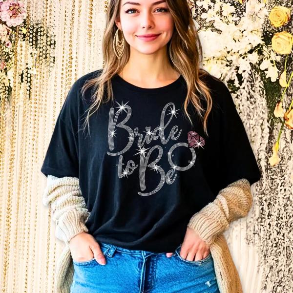 Bride To Be Rhinestone T-Shirt with Glittering Diamond shape, Matching Bridal Shower Tee-Shirt, Wedding Party Shirt, Getting Married Tee